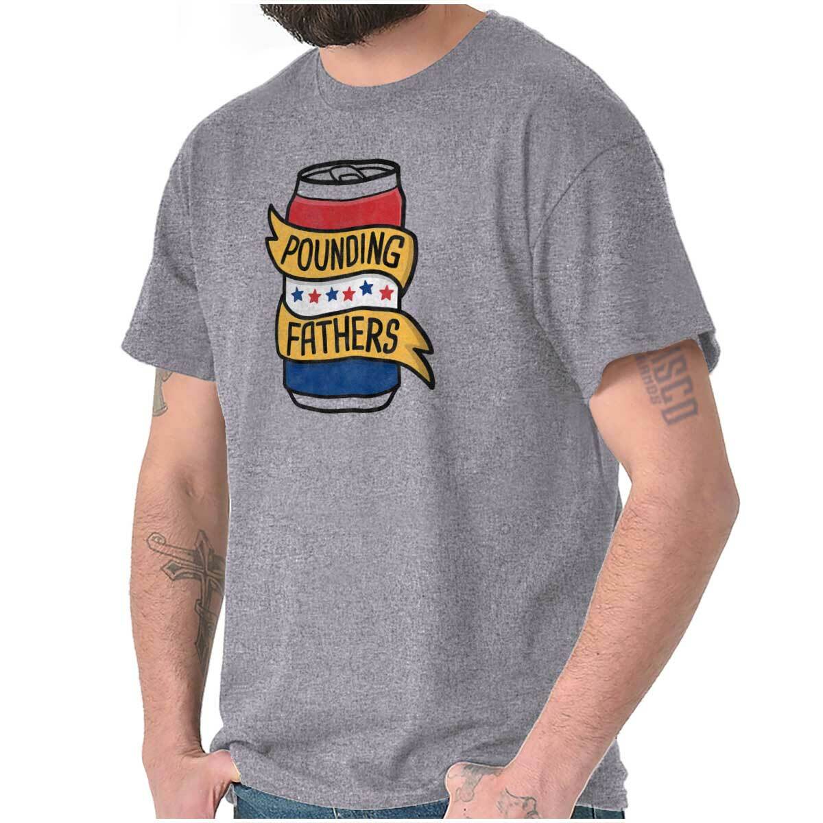 Pounding Fathers Funny USA Drinking Beer Womens or Mens Crewneck T Shirt Tee XXXXL