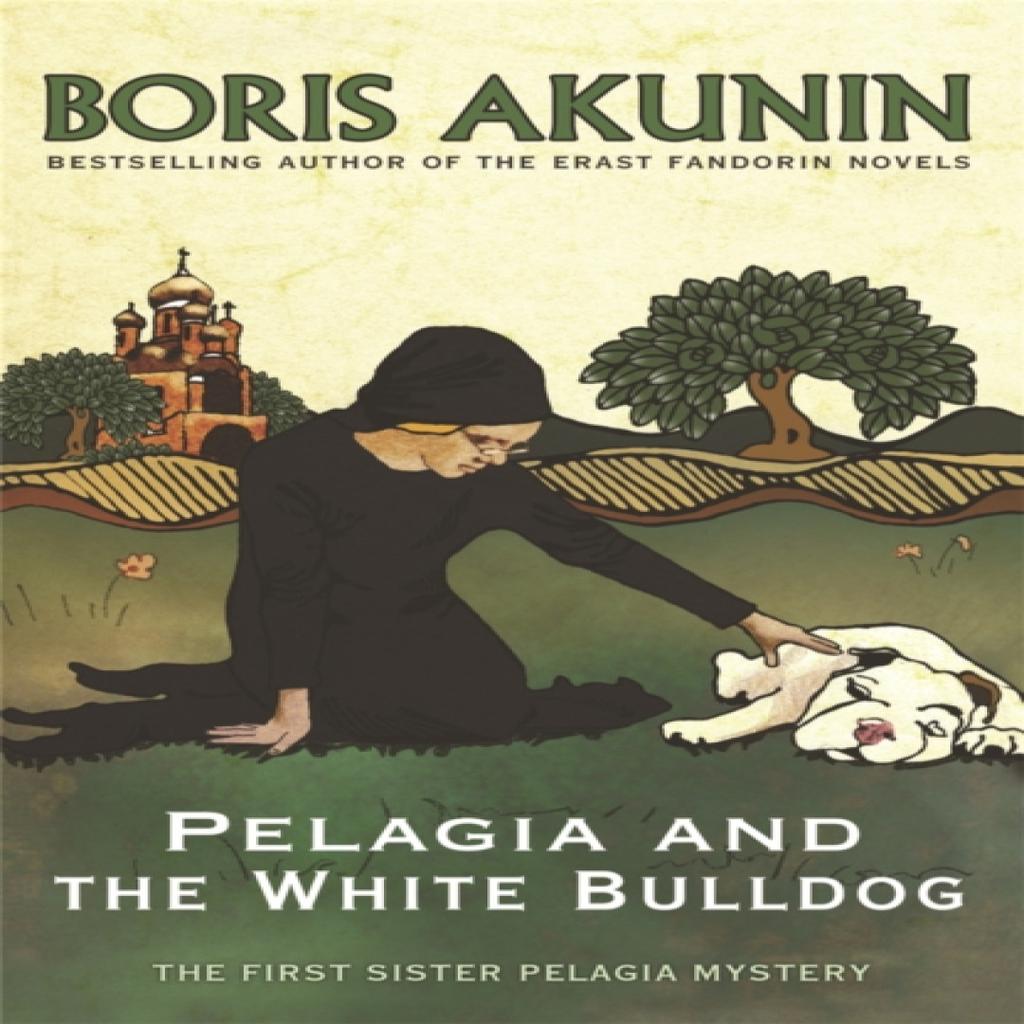 Pelagia and the White Bulldog by Boris Akunin Paperback Book 9780753821572