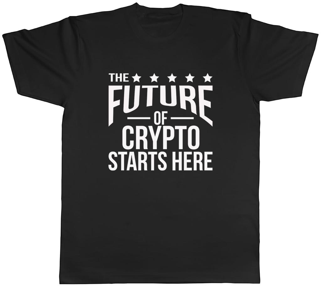 The future of Crypto Starts Here Mens Unisex TShirt Tee