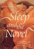 The Sleep and the Novel : Fictions of Somnolence from Jane Austen To the Present Book