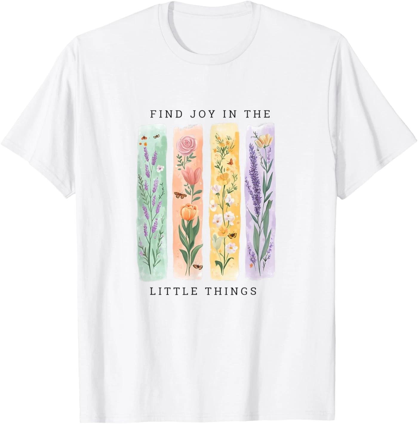 Find Joy in The Little Things, Floral Spring Affirmation T-Shirt 2XL
