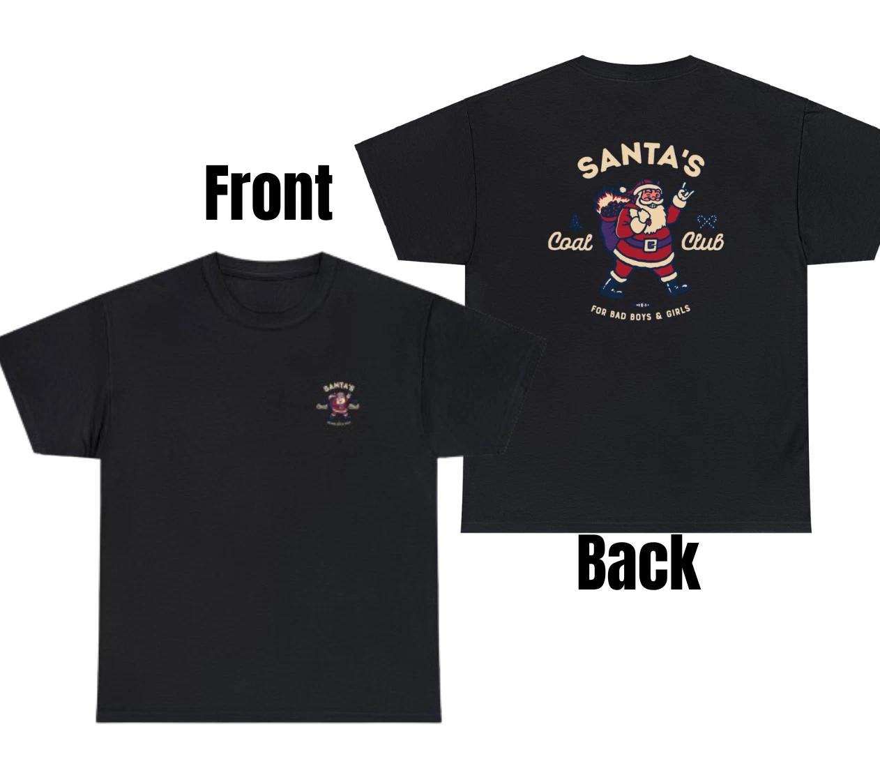 Santas Coal Club T Shirt Funny Sarcastic Naughty Christmas Meme Humor Gift Tee XXXXL