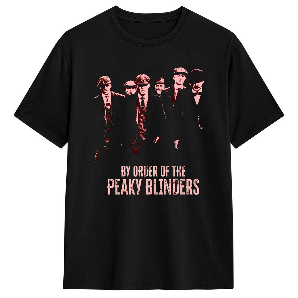 Funny By Order Of The Peaky Blinders TShirt for Men O Neck Cotton T Shirts Short Sleeve Tee Shirt Plus Size Tops