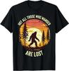 Bigfoot Not All Who Wander Are Lost Sasquatch  Kids T-Shirt