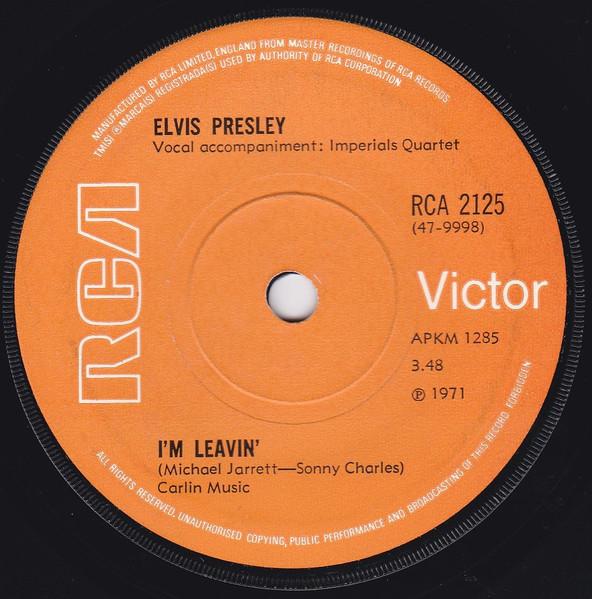 

7inch Record ELVIS PRESLEY - I m Leavin RCA2125 RCA Victor 1971 UK Rock Used