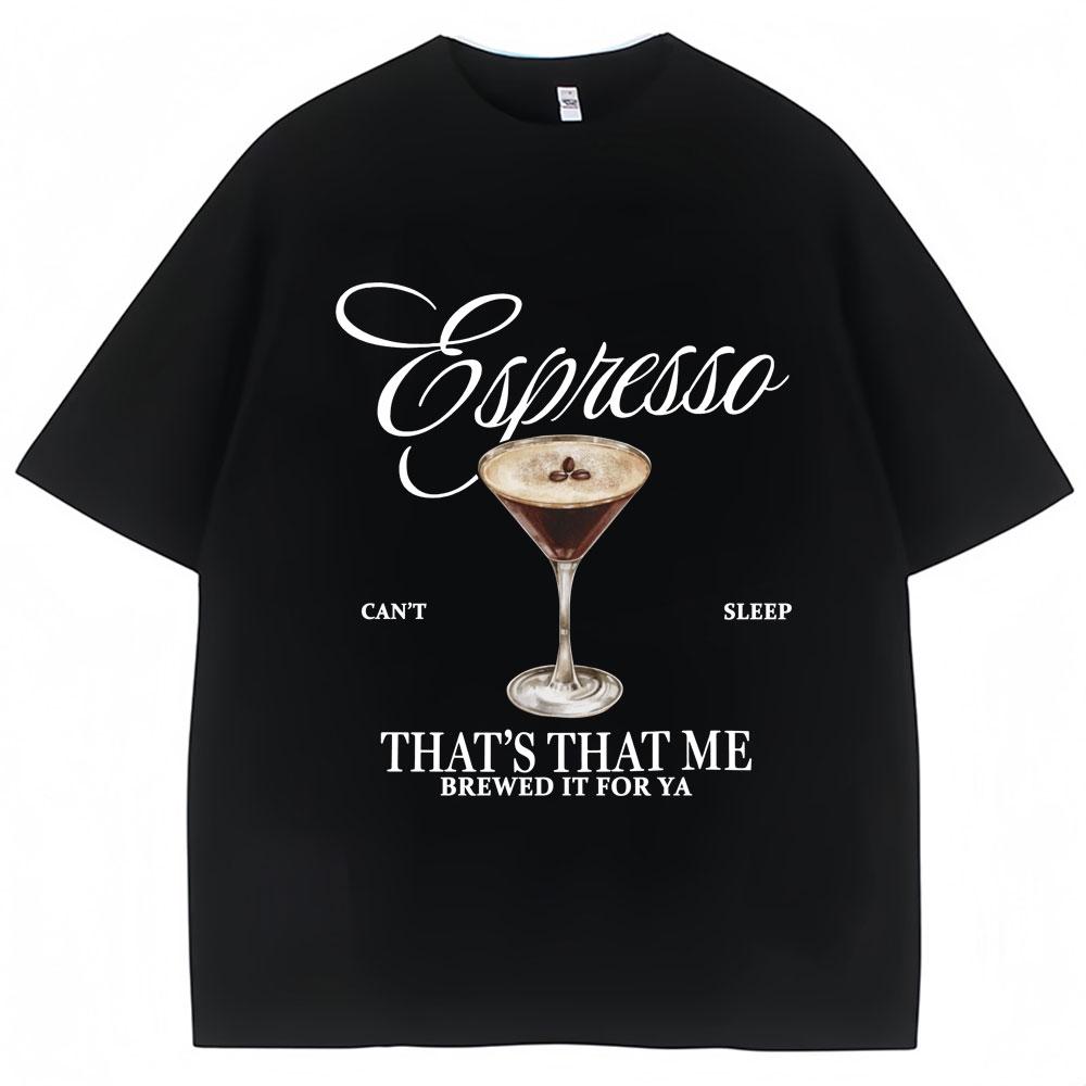Sabrina Carpenter Espresso Martini Print T Shirt Fashion Aesthetic Unisex Women Tshirts Loose Casual Soft Cotton Tops Streetwear