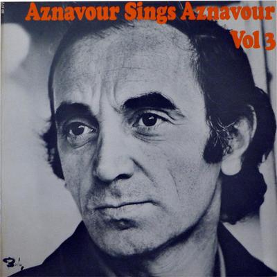 LP Record CHARLES AZNAVOUR - Aznavour Sings Aznavour Vol. 3 80472 Barclay 1972 UK Pop Used