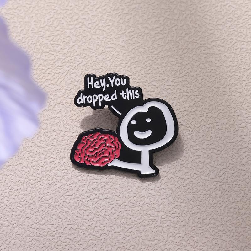 Hey You Dropped This Brain Funny Sarcasm Quotes Enamel Pins Cartoon Character Bob Is No Arms Humor Joke Metal Badge Jewelry Gift
