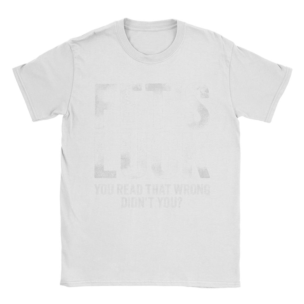 Fets Luck You Read That Wrong Didnt You T Shirts Mens 100 Cotton Vintage TShirts Crewneck Tees Short Sleeve Clothes Printed