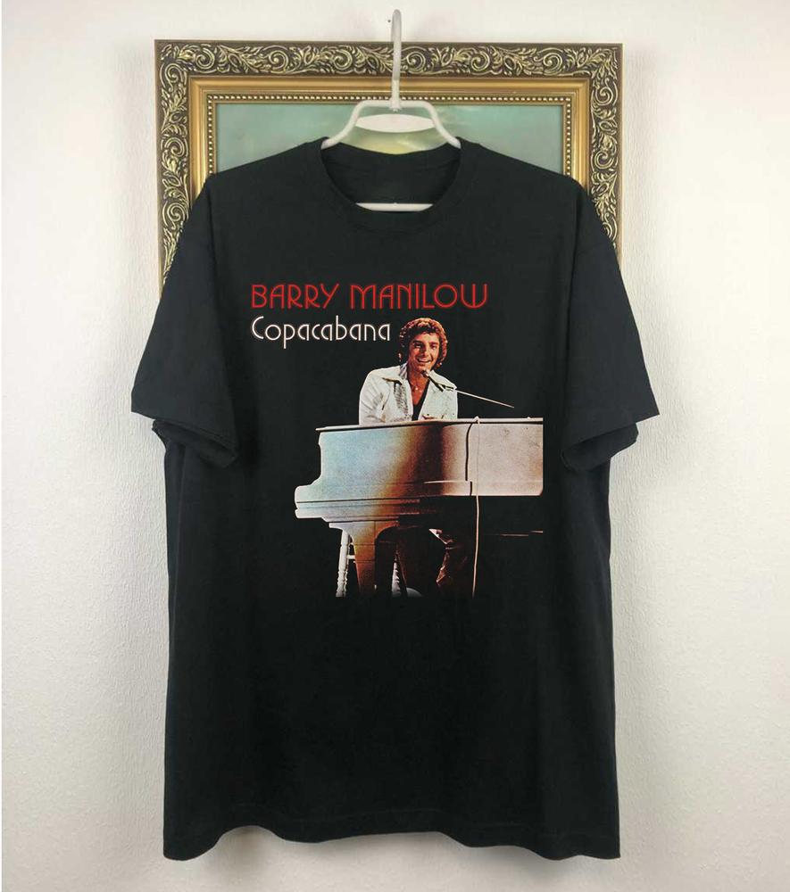 Barry Manilow Copacabana Unisex T-Shirt All Size S-4XL XXXL