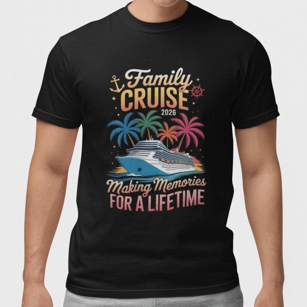 Family Cruise 2026 Vacation Shirt Making Memories 100% Cotton S- Unisex XXL