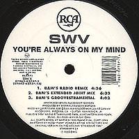 

12inch Record SWV Youre Always On My Mind 07863627371 RCA 2002 US SoulFunk Used