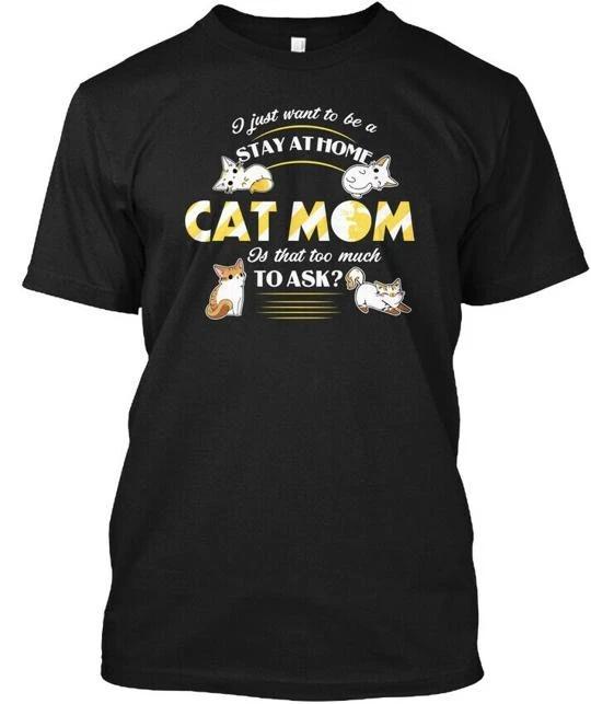 Stay at Home Cat Mom Funny T-Shirt Made in the USA Size S to 5XL XL