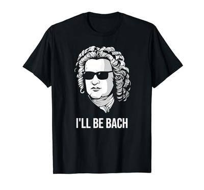 Bach Funny Composer Classical Music Music Lover Gift Organ Violin Piano T-Shirt