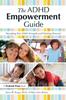 The The ADHD Empowerment Guide : Identifying Your Child's Strengths and Unlocking Potential Book