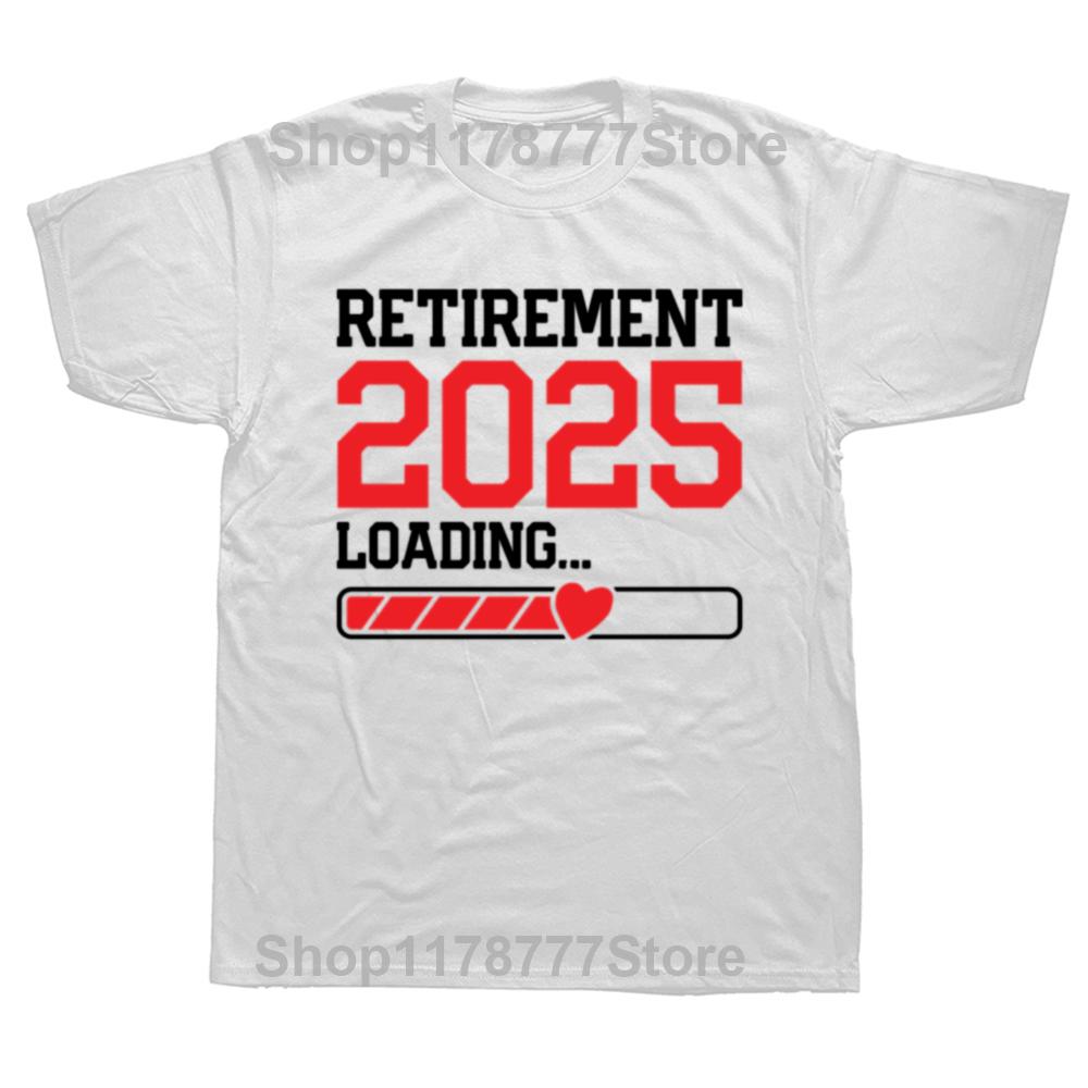 Retirement 2025 Loading Funny Retirement Gift Im Retired Shirt Finally Retired Office TShirt Short Sleeve Round Collar Male S