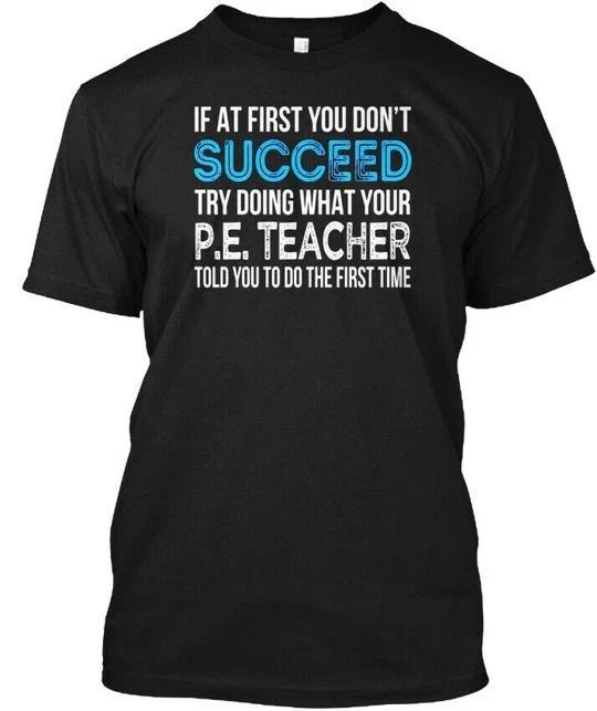 Physical Education Pe Teacher Funny Gift If At T-Shirt Made in USA Size S to 5XL 4XL