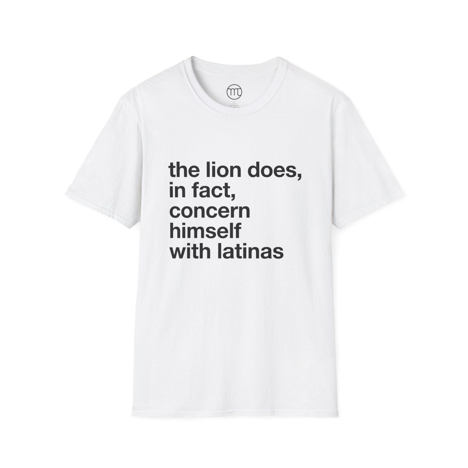 The Lion Does in Fact Concern Himself with Latinas T-Shirt, Funny Latina Lover Gift, Viral Meme Graphic Tee XL