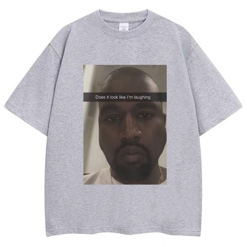 Kanye West Lustiges Meme T-Shirt Sieht es so aus, als würde ich lachen? Humor Kurzarm Vintage Oversized Baumwolle T-Shirts Streetwear