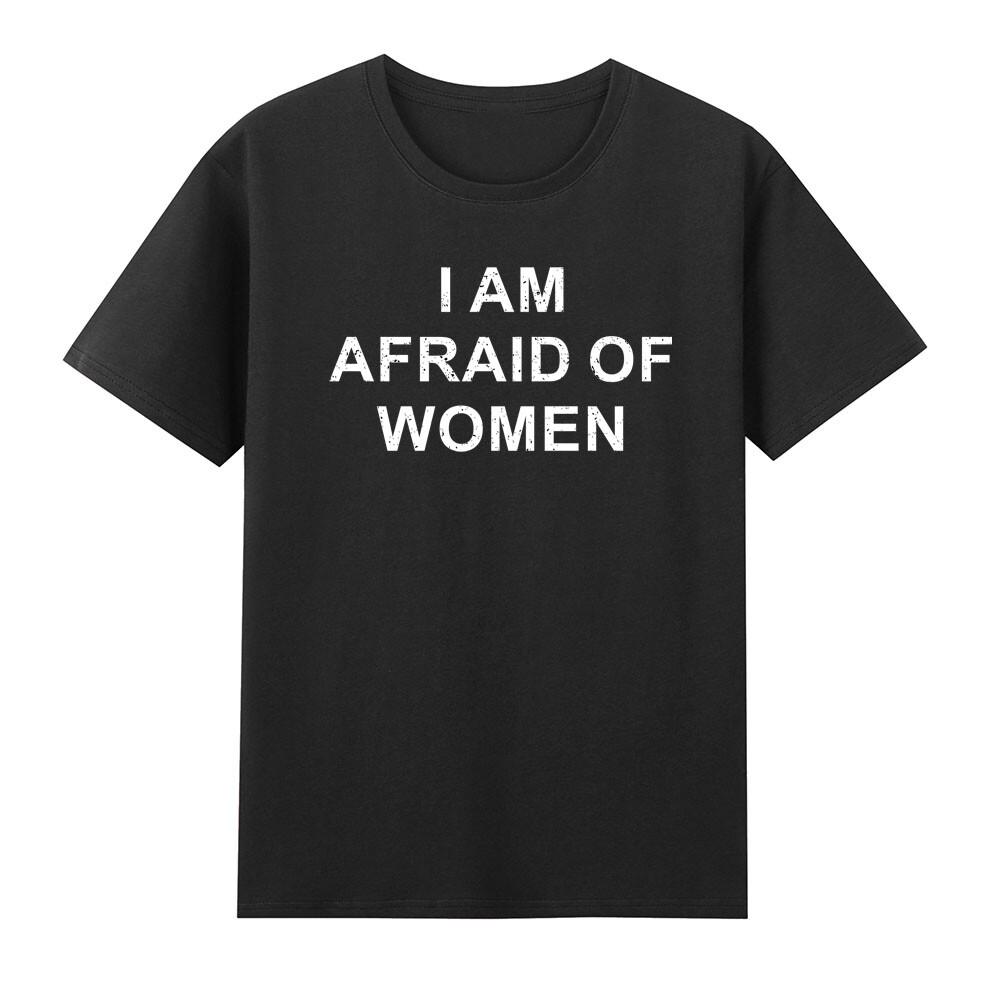 I Am Afraid Of Unisex Intimidated Tshirt S