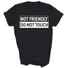 Inte Vänlig Rör Inte Rolig Introvert Unisex T-shirt Gåva