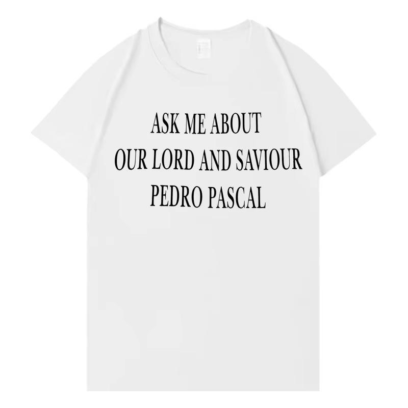 

2026 Funny Pedro Pascal Letters Print T Shirt Mens Crewneck Trendy Tee ShirtsCotton Y2K Short Sleeve Tshirt Unisex 4XL