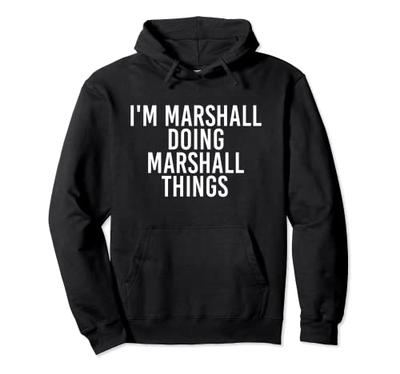 ICH BIN MARSHALL UND MACHE MARSHALL DINGE Lustige Geschenkidee Hoodie