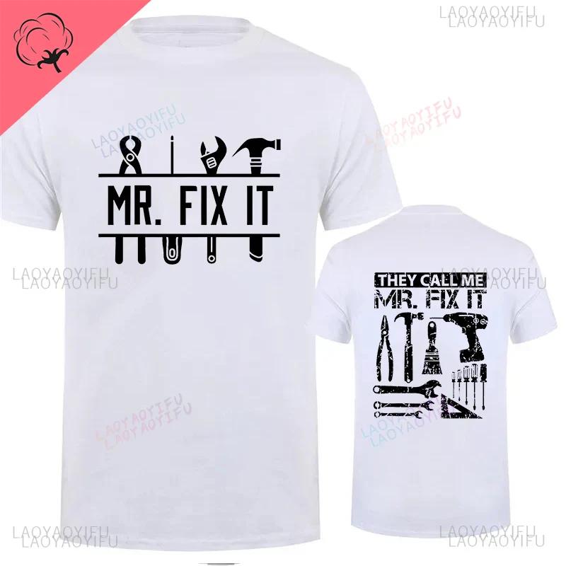 They Call Me Mr Fix It Men Printed Tshirts Handyman Dad Repairman Cotton Father TShirt Funny Graphic Back Casual Male Clothing