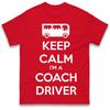 Keep Calm I'm a Coach Driver Mens T Shirt Womens Tops Tees