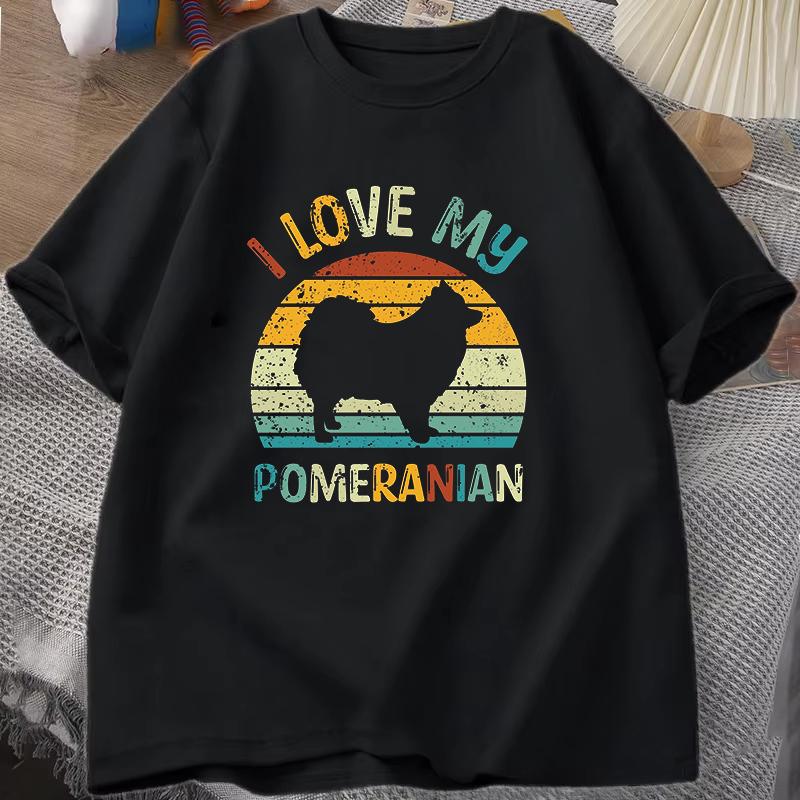 

I Love My Pomeranian Funny Printing T Shirt Men_women s T-shirt Casual Cool Streetwear Fashion T Shirt Couple Hip Hop Shirt S