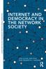 The Internet and Democracy In the Network Society Book