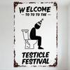 Vintage Metal Sign Welcome To Testicle Festival Humorous Toilet Stick Figure Party Hat Wall Decor Rusty Edge Art for Bar Pub Hom