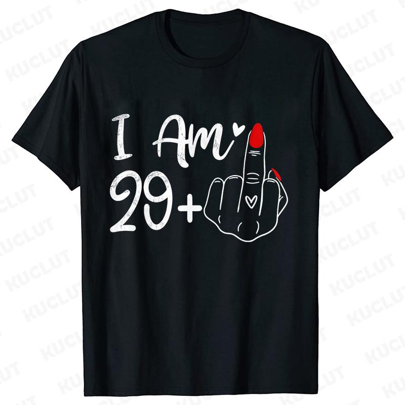 30 Ans 30th Years Birthday Top Women Funny I Am 29 Plus 1 Middle Finger T-shirts Female Funny Birthday Party Tee Ulzzang Clothes