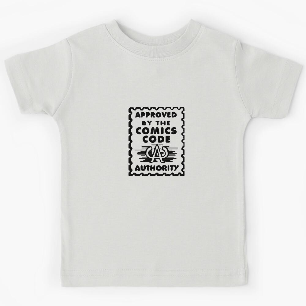 Approved by the Comics Code Authority Kids T-Shirt 130