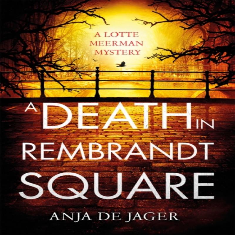 A Death In Rembrandt Square by Anja De Jager Paperback Book 9781472126313