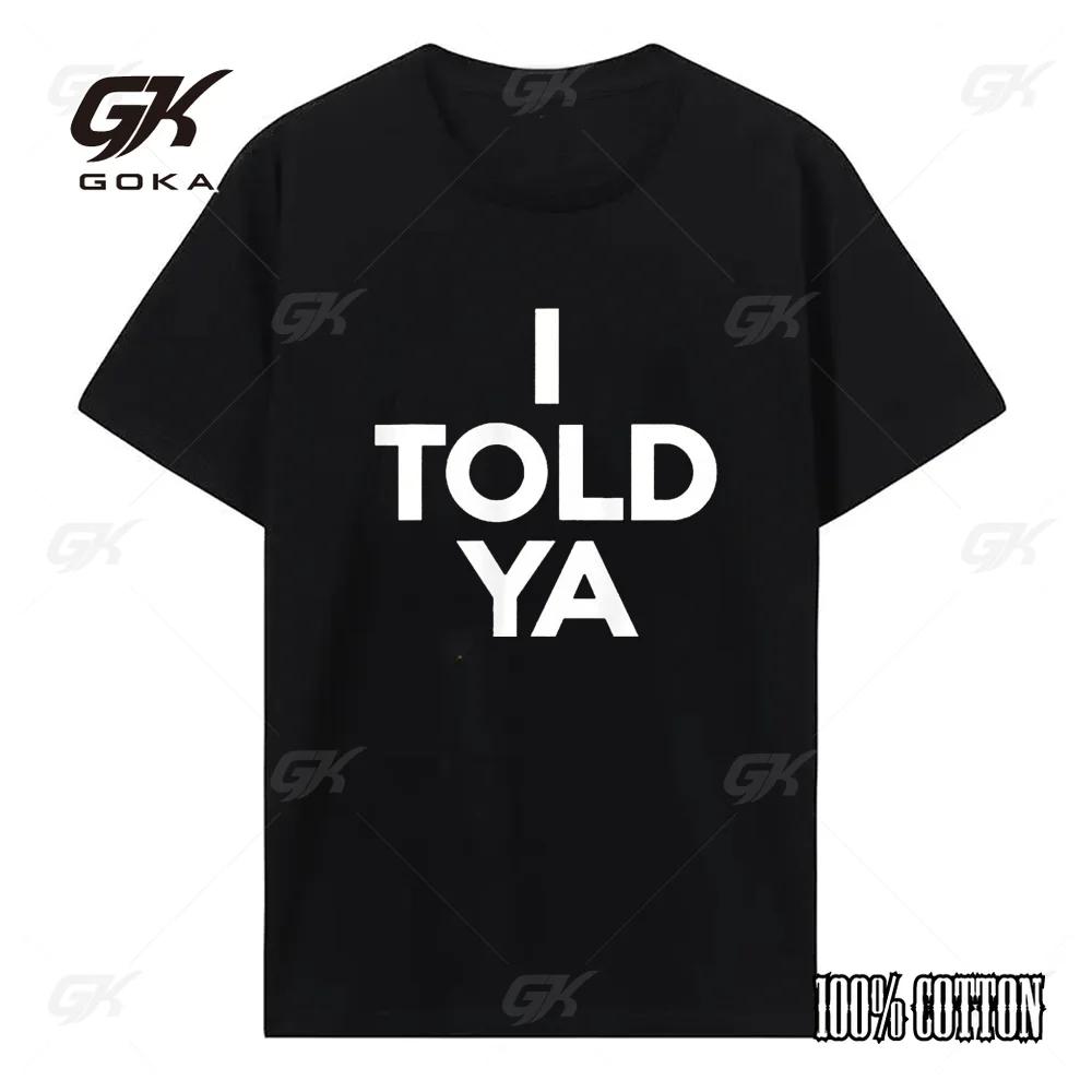 I Told Ya Tennis I Told You TShirt Mens Casual Wear Trendy Slim Thin Mature Outdoor Sports Breathable Versatile Top
