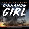 Cinnamon Girl by Daniel Weizmann Paperback Book 9781685891152