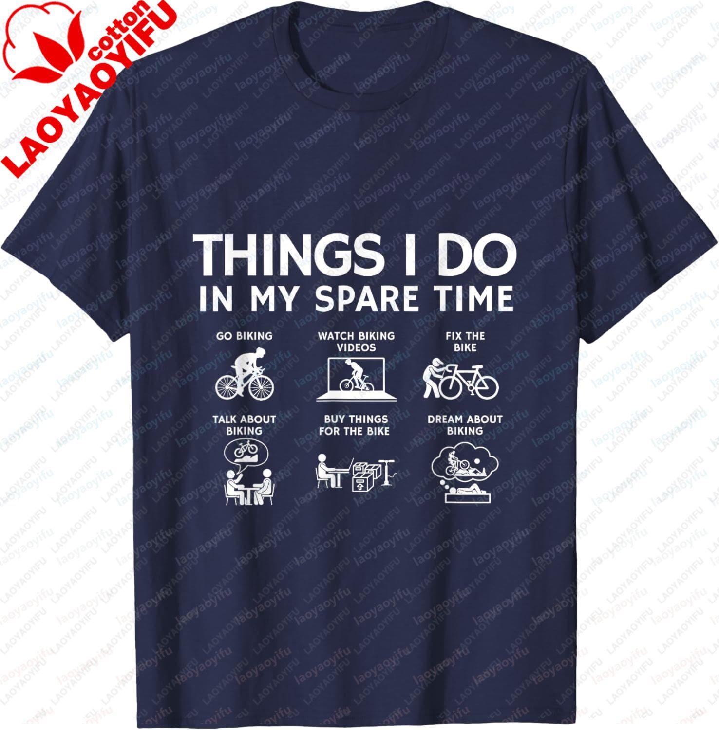

Things I Do in My Spare Time Bicycle Cycling Lover TShirt Cotton Mens Tshirts Vintage Graphic Tee Tops Camisas Streetwear 4XL