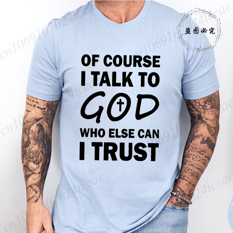 Talk To God Jesus T Shirt Print Tees for Men Fashion Casual T-Shirts Short Sleeve for Summer Clothing Oversized Tee Tops Gifts