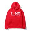 Funny I Love My Girlfriend Hoodies Men Woman Y2k Hoodie Streetwear Hooded Sweatshirts Pullovers Unisex Tracksuit Tops Clothing