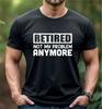 Unisexs Summer LooseFitting Cotton TShirt  Retired Not My Problem Anymore Funny Tshirt RetireUnisext Celebration Gift