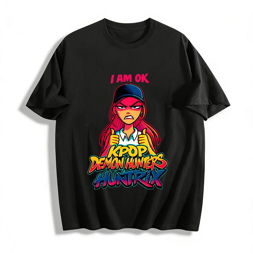 

KPOP Demon Hunters Huntrix I Am Ok Slogan Graphic Tee Angry Girl Print Casual Top Pure cotton T-shirt XXS