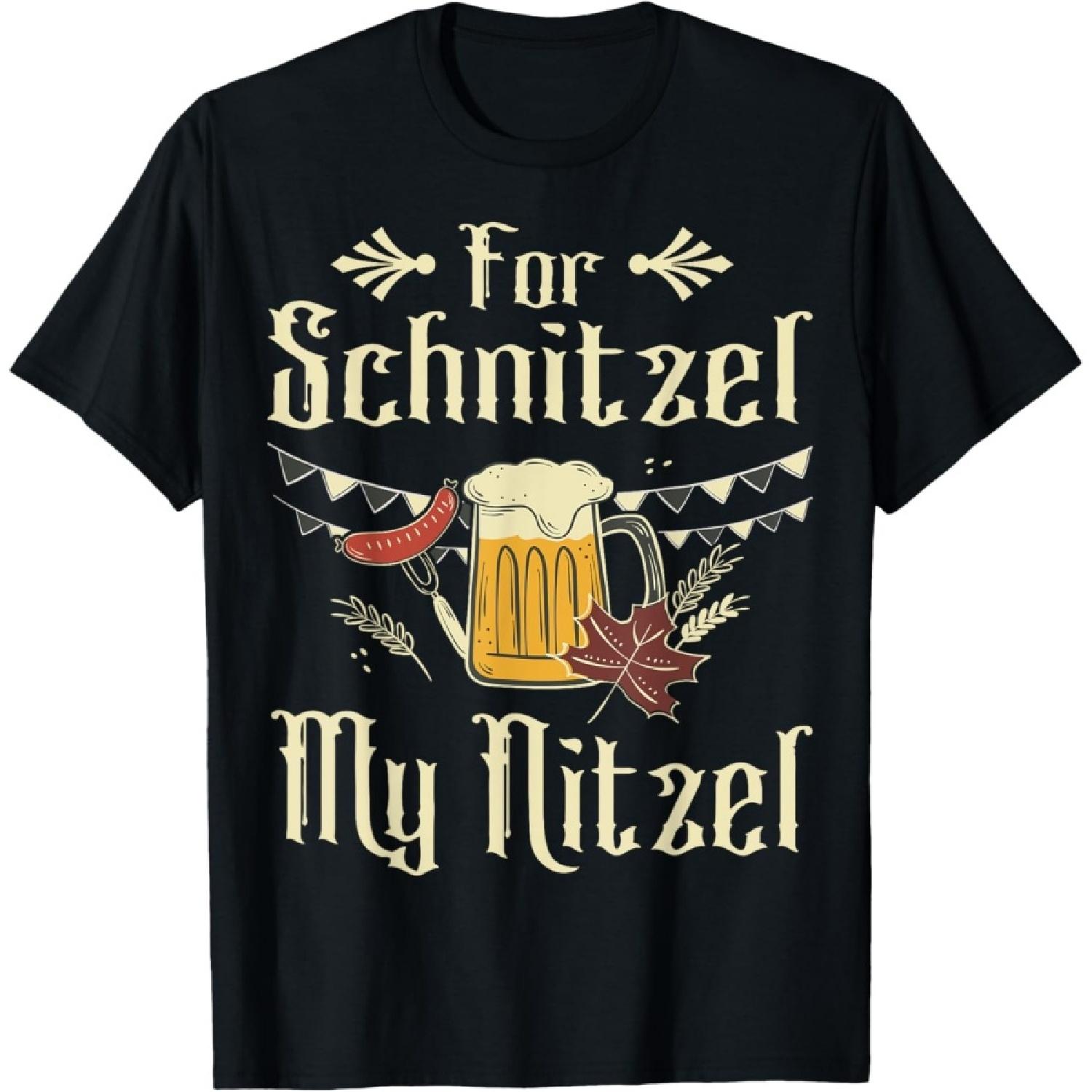 For Schnitzel My Nitzel Funny Oktoberfest Gift T-Shirt S