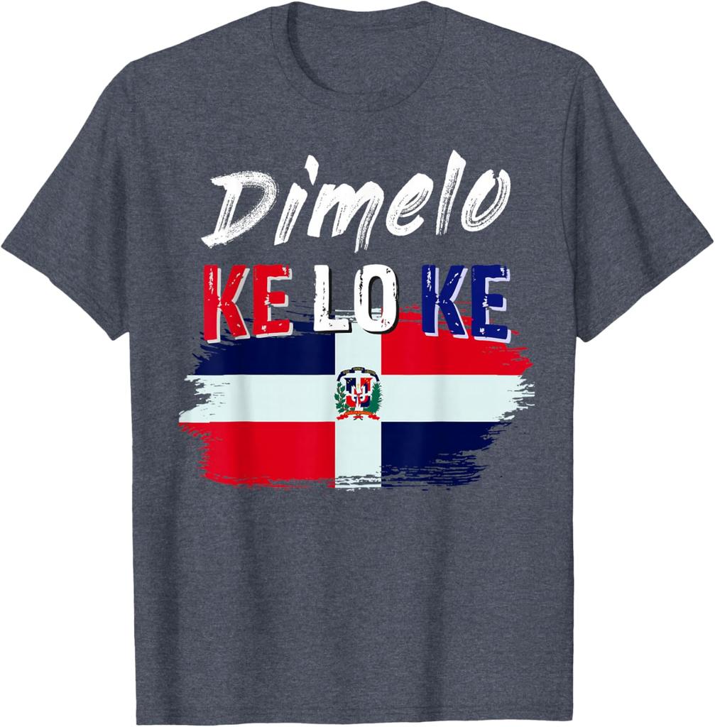 Dimelo Ke Lo Ke Dominican Republic Flag TShirt Cotton Vintage Graphic T Shirts Casual Short Sleeve Tee Camisas Streetwear