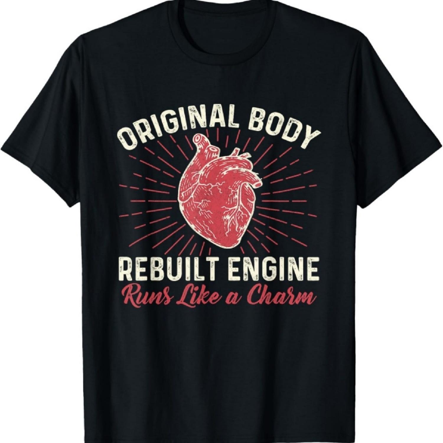 Original Body Rebuilt Engine Heart Attack Survivor Recovery T-Shirt S