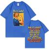 Do It Lady Funny Meme T Shirt Unisexs Women Fashion Casual Oversized Tshirts High Quality Cotton Short Sleeve Tshirt Streetwear