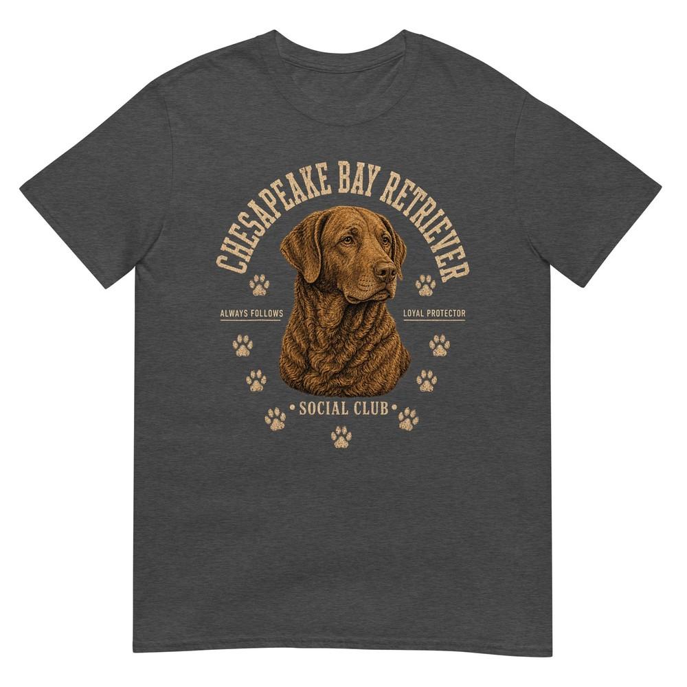 Chesapeake Bay Retriever Social Club Loyal Breed Protector Tshirt