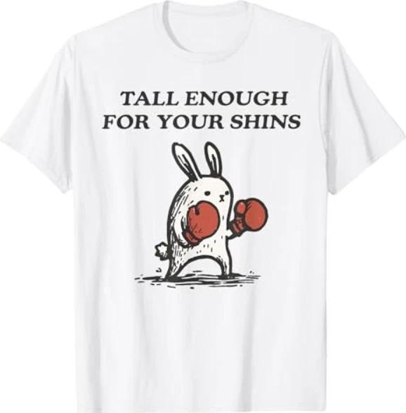 

Tall Enough for Your Shins Cute Bunny Rabbit T-Shirt 3XL