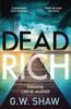 Dead Rich by G W Shaw Paperback Book 9781529420067