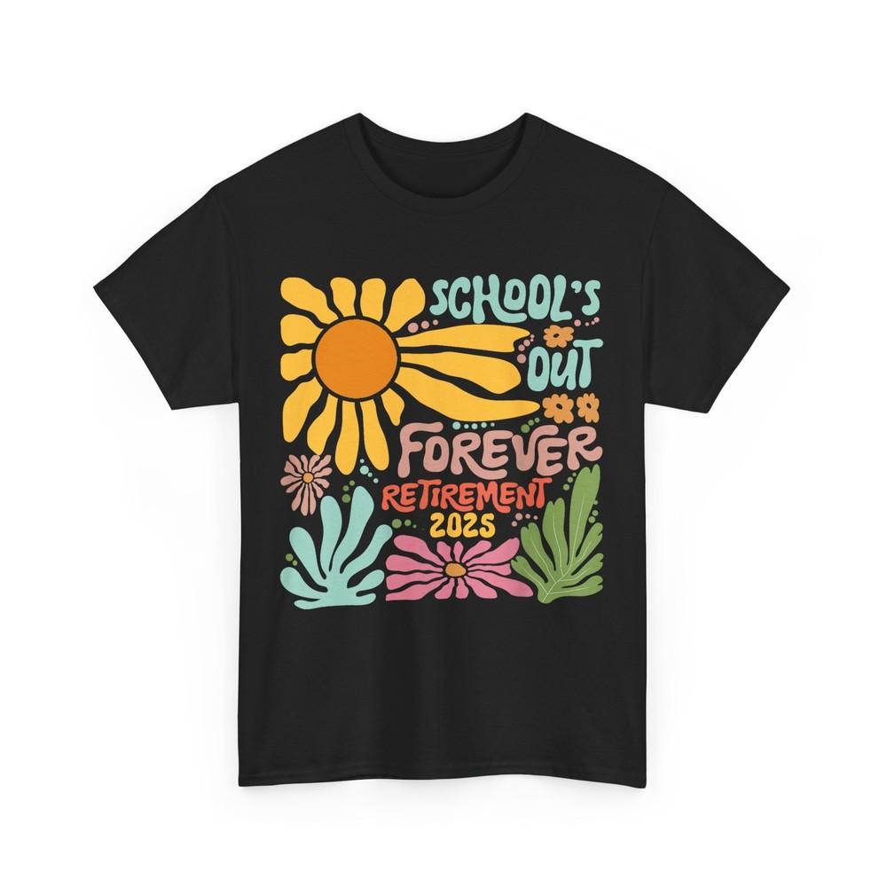 Teacher Retirement 2025 Shirt, School's Out Forever Retired Summer T-Shirt